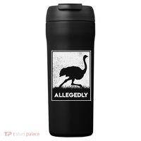 Allegedly Ostrich Funny Flightless Bird 24oz Duet Stainless Steel Tumbler thumb 0