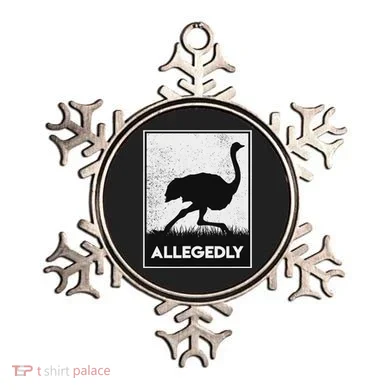 Allegedly Ostrich Funny Flightless Bird Ornament