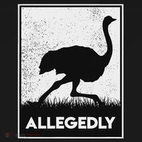 Allegedly Ostrich Funny Flightless Bird Premium T-Shirt thumb 3