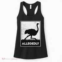 Allegedly Ostrich Funny Flightless Bird Women's Tank Top thumb 0