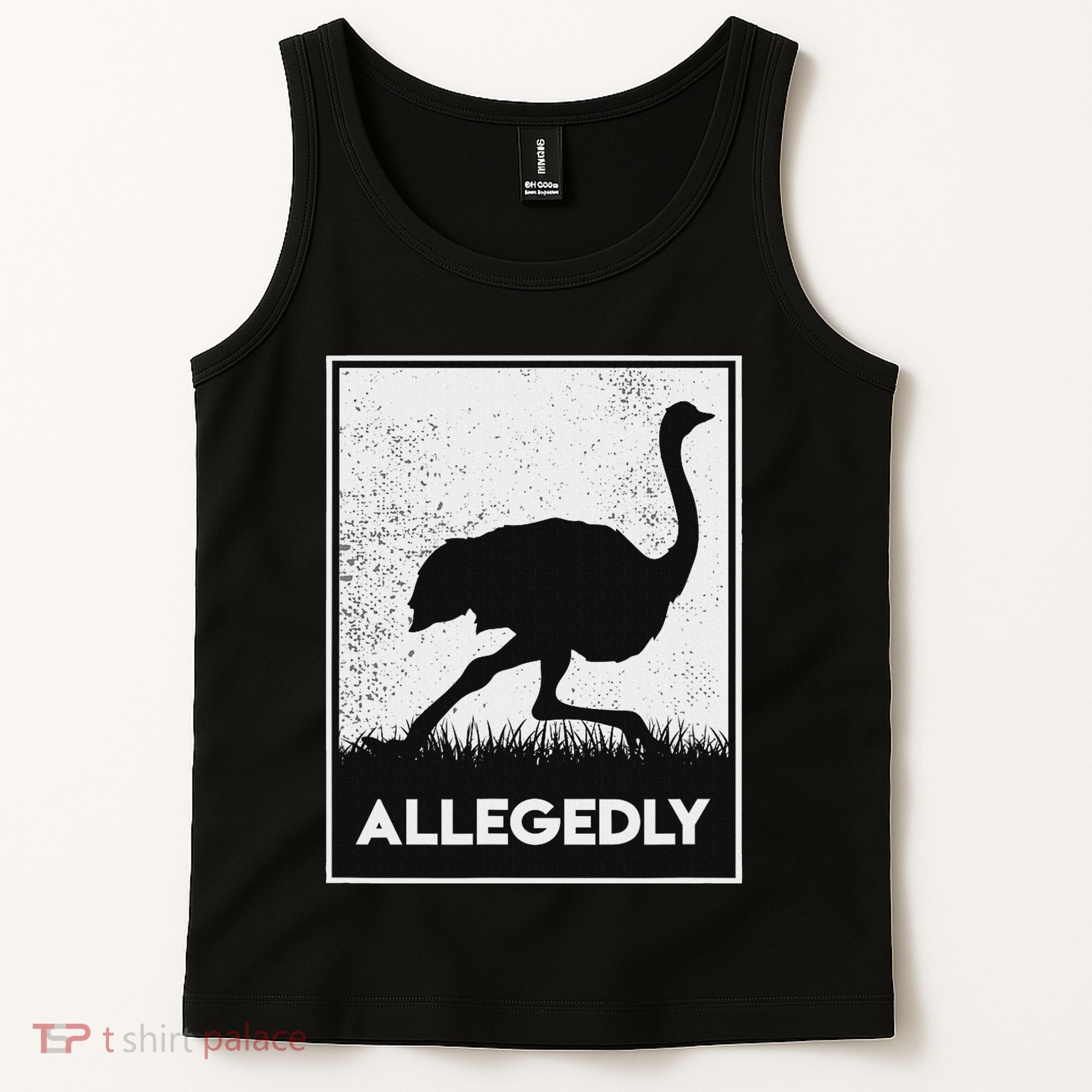 Allegedly Ostrich Funny Flightless Bird Tank Top