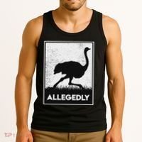 Allegedly Ostrich Funny Flightless Bird Tank Top thumb 3