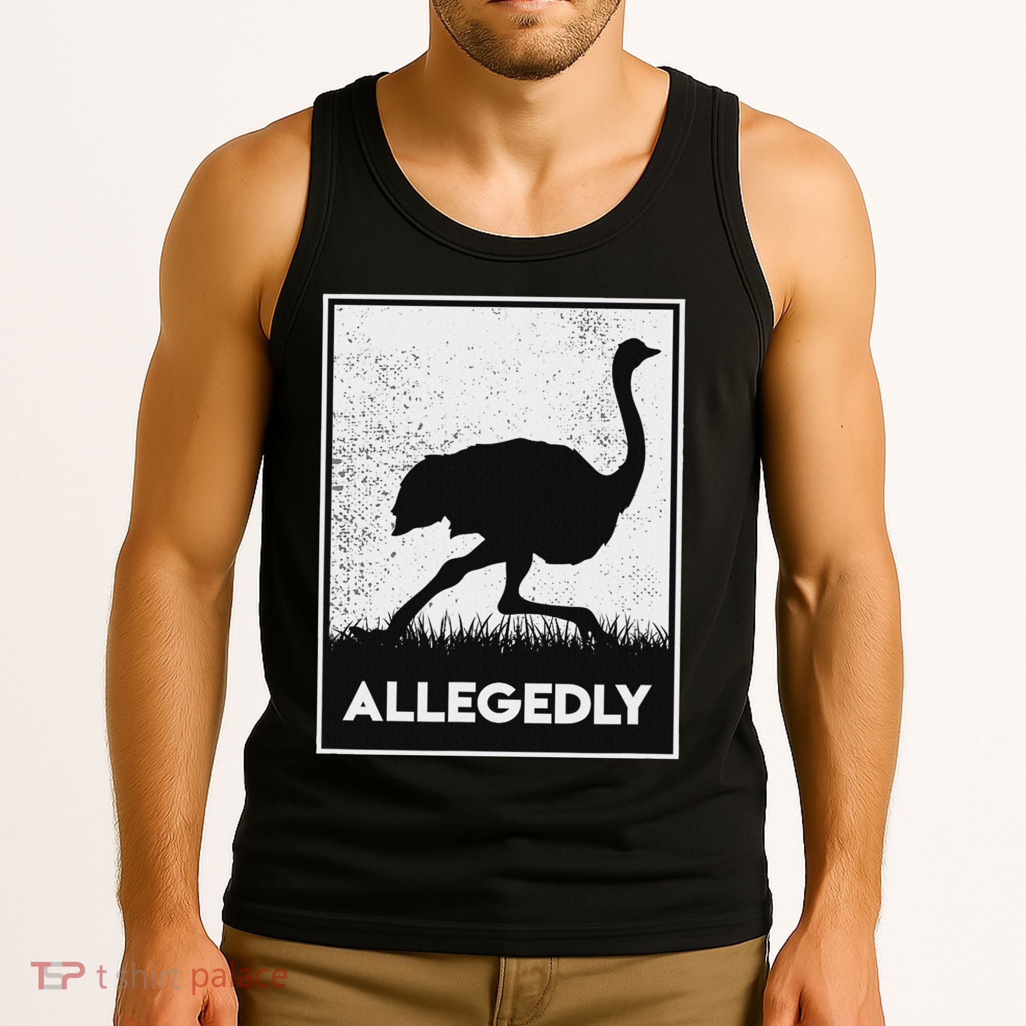 Allegedly Ostrich Funny Flightless Bird Tank Top