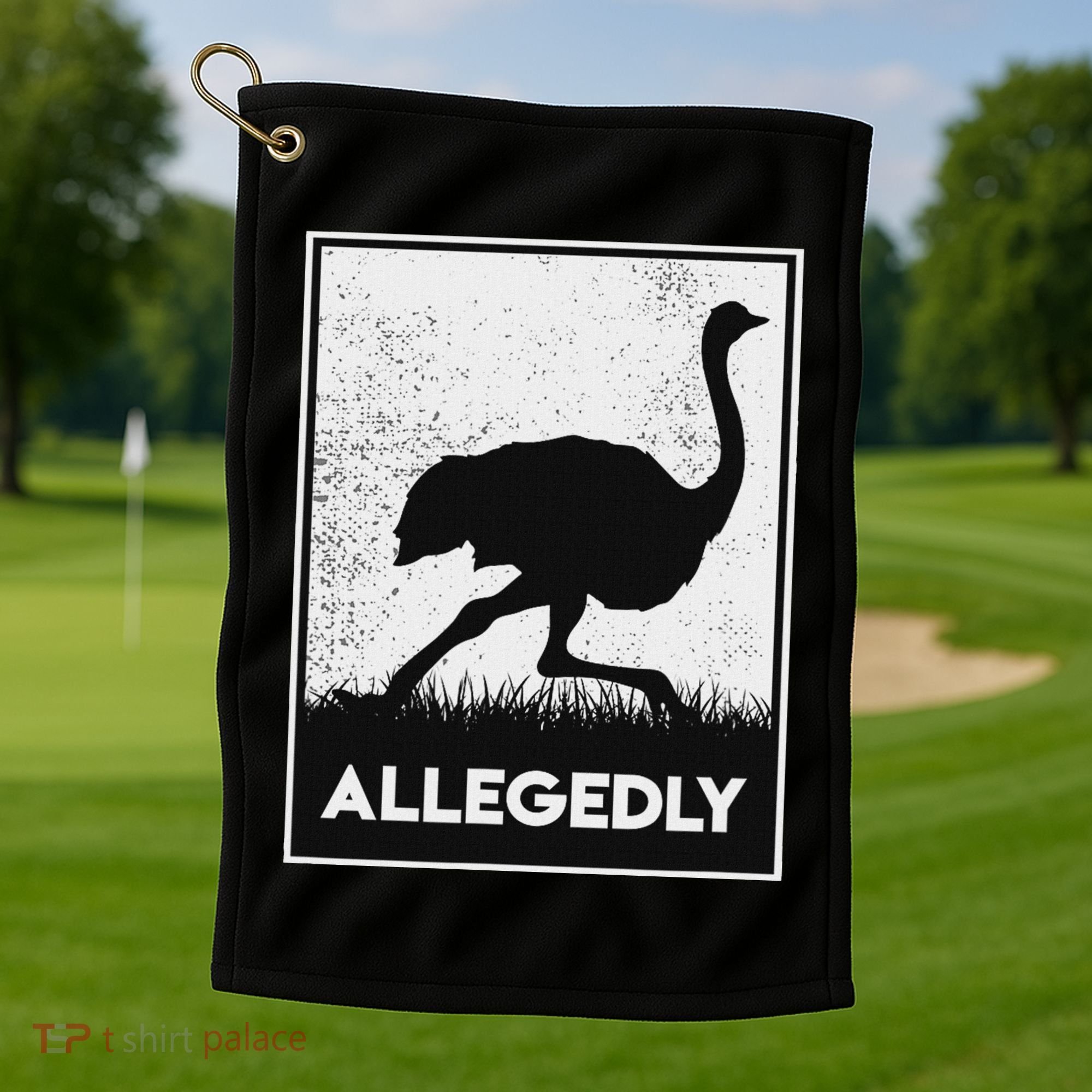 Allegedly Ostrich Funny Flightless Bird Golf Towel