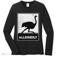Allegedly Ostrich Funny Flightless Bird Women's Long Sleeve Shirt thumb 0