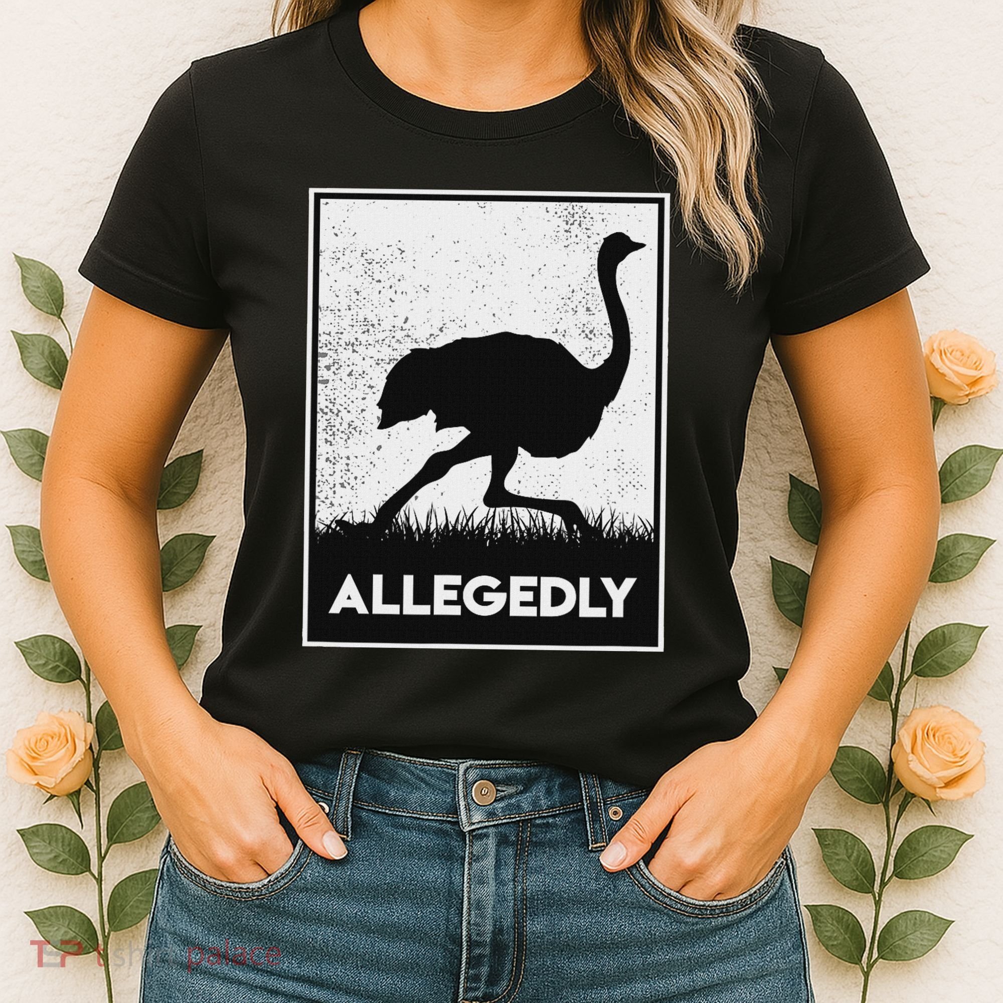 Allegedly Ostrich Funny Flightless Bird Women's T-Shirt