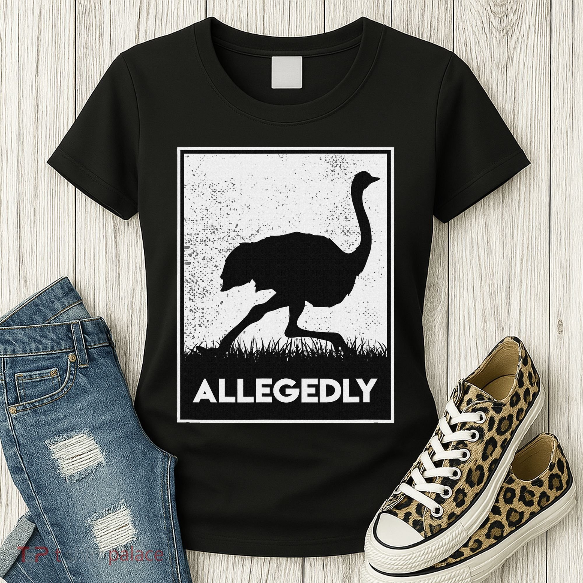 Allegedly Ostrich Funny Flightless Bird Women's T-Shirt