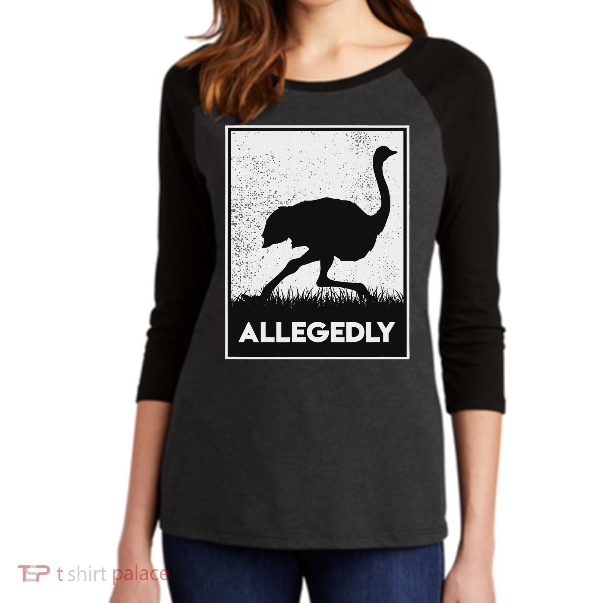 Allegedly Ostrich Funny Flightless Bird Women's Tri-Blend 3/4-Sleeve Raglan Shirt