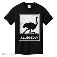 Allegedly Ostrich Funny Flightless Bird Kids T-Shirt thumb 0