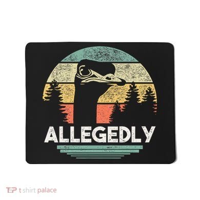 Allegedly Ostrich Funny Bird Lover Mousepad