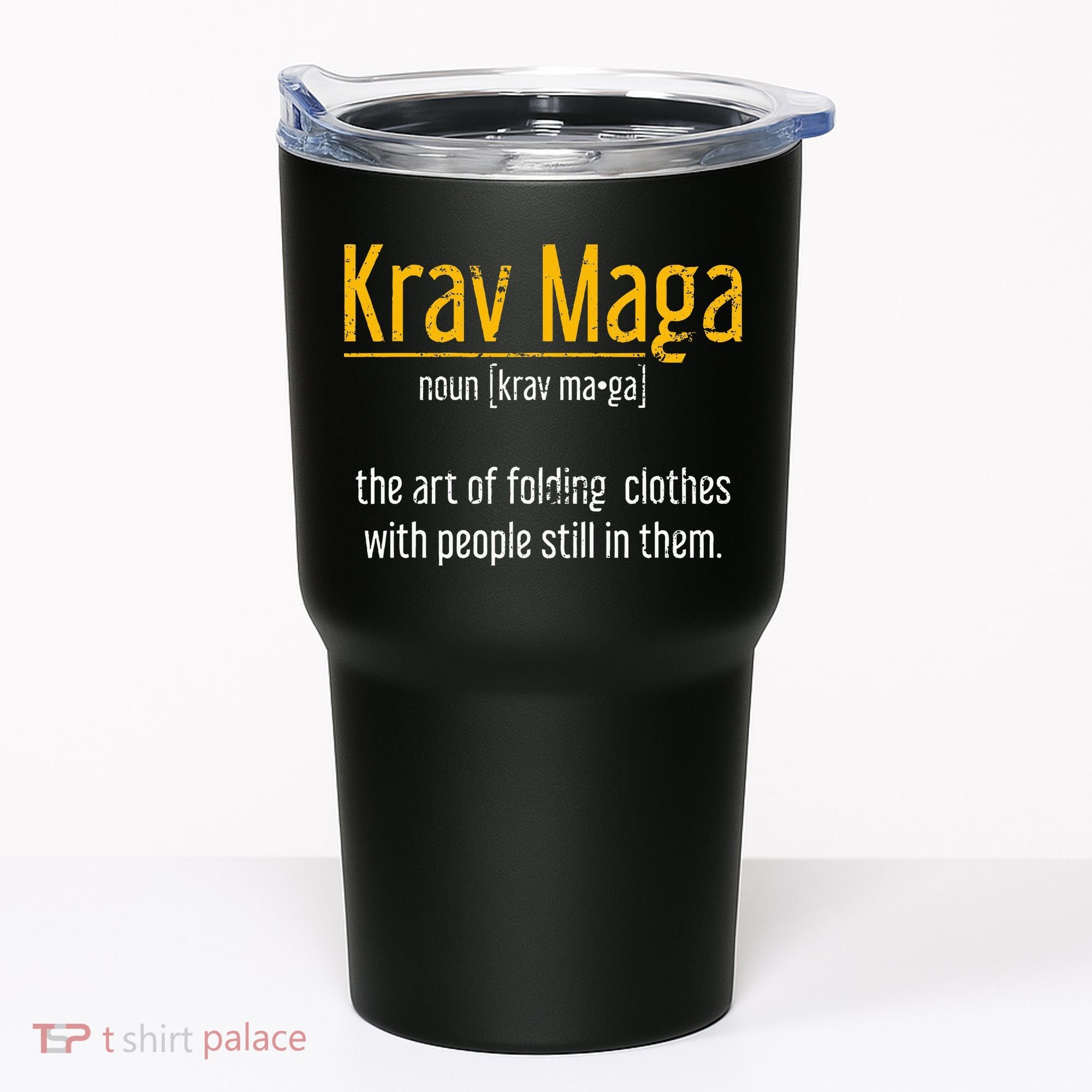Art Of Folding Clothes With People Still In Them Krav Maga Tumbler