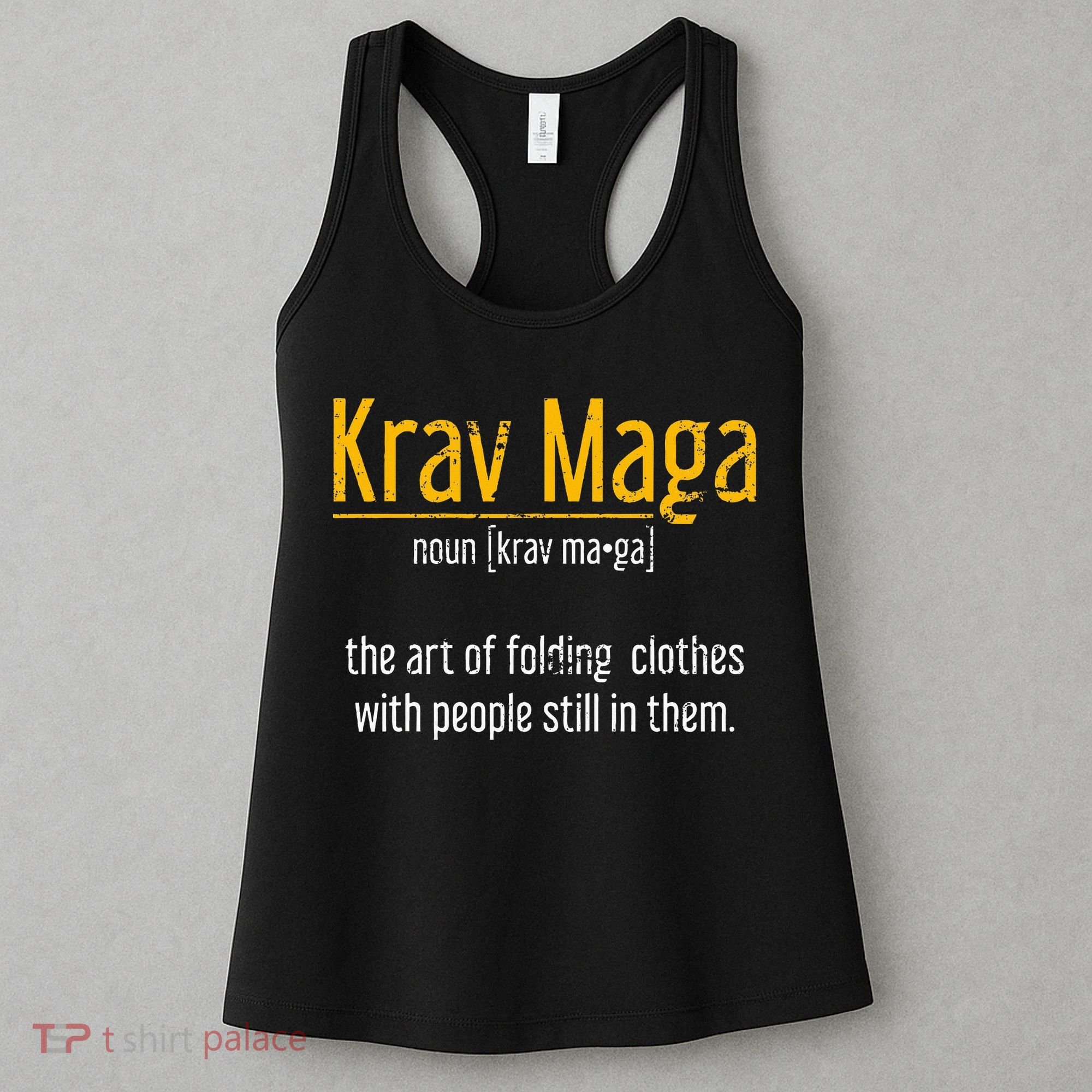 Art Of Folding Clothes With People Still In Them Krav Maga Women's Tank Top