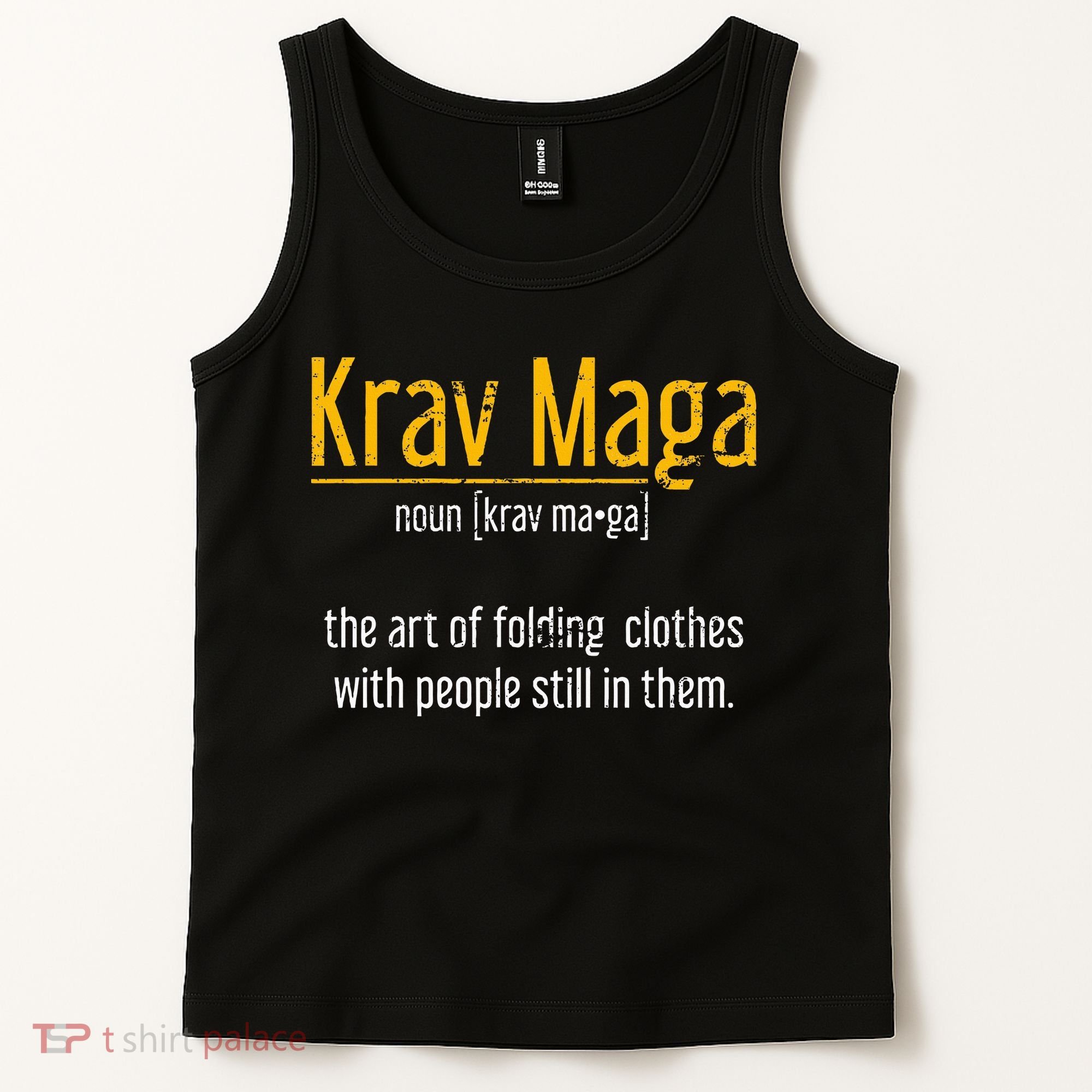 Art Of Folding Clothes With People Still In Them Krav Maga Tank Top