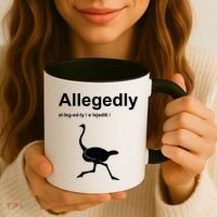Allegedly Ostrich Funny Coffee Mug thumb 3