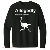 Allegedly Ostrich Funny V.I.T. Fleece Crew Sweatshirt thumb 0