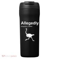 Allegedly Ostrich Funny 24oz Duet Stainless Steel Tumbler thumb 0
