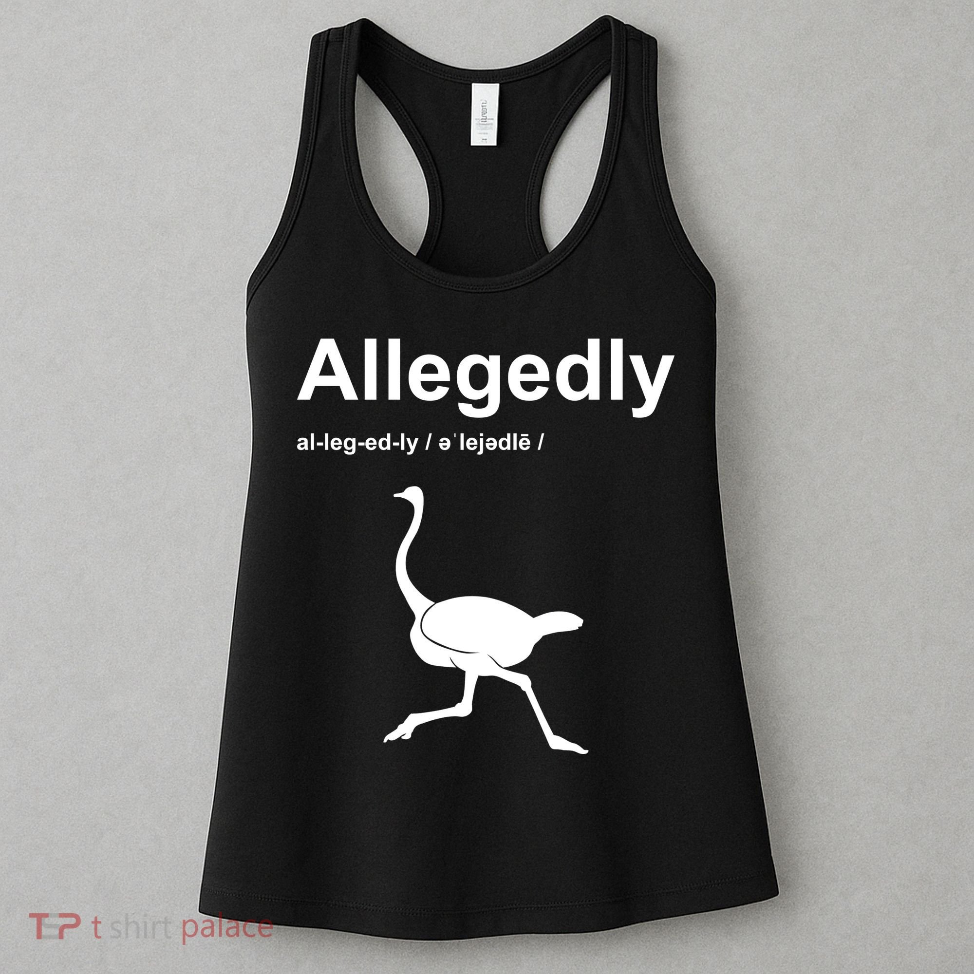 Allegedly Ostrich Funny Women's Tank Top