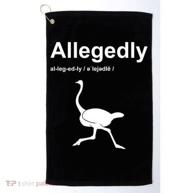 Allegedly Ostrich Funny Golf Towel