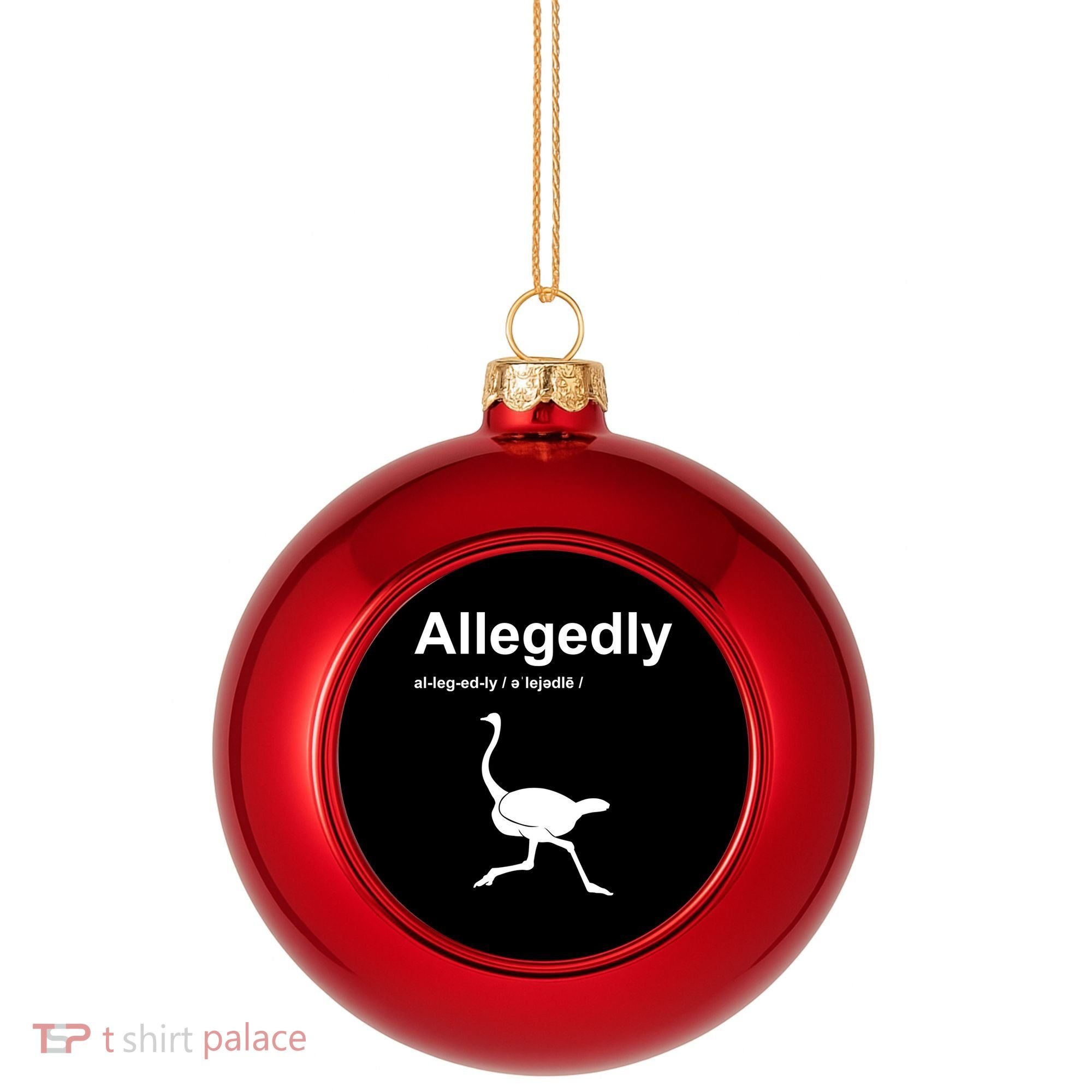 Allegedly Ostrich Funny Plastic Christmas Ball Ornament