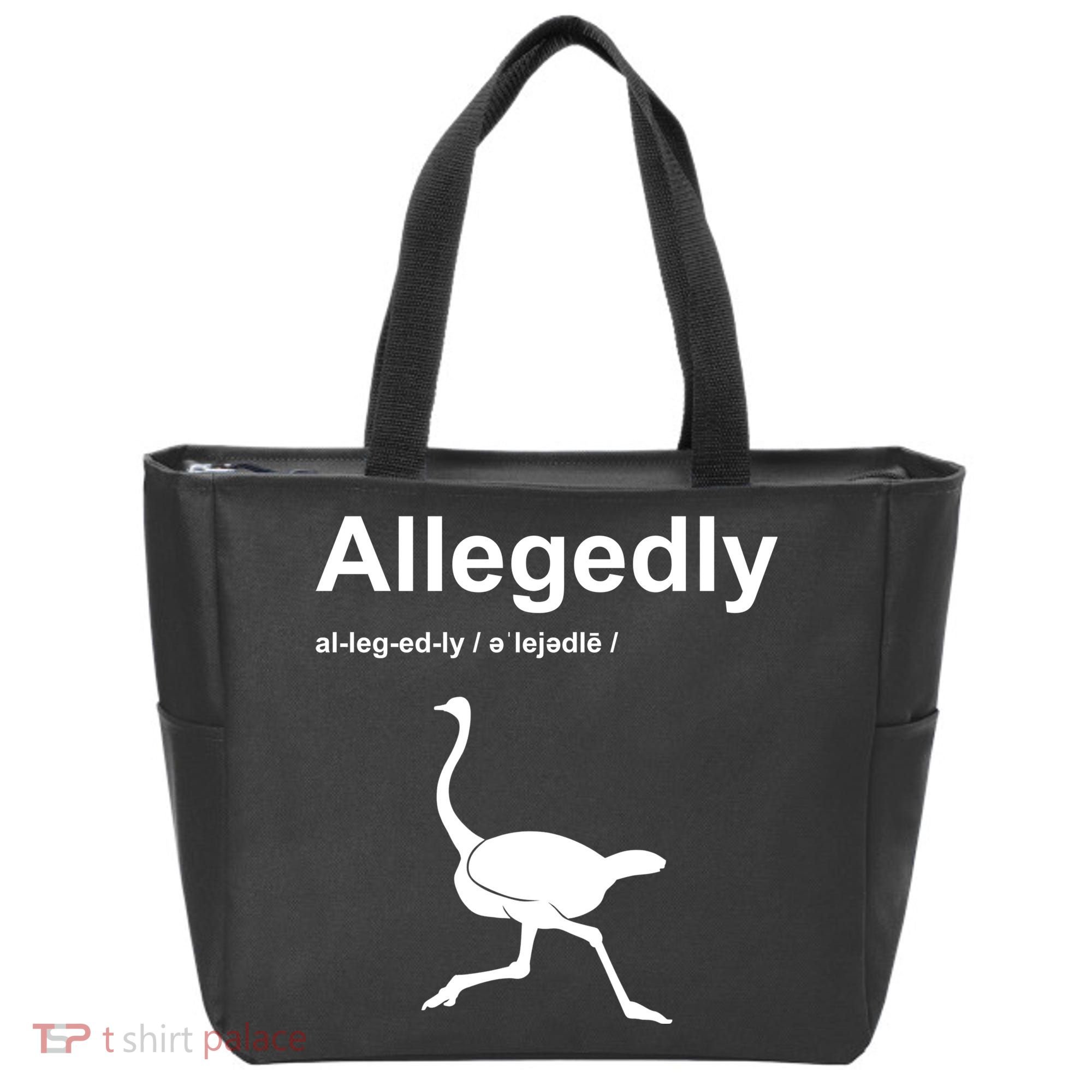 Allegedly Ostrich Funny Tote Bag