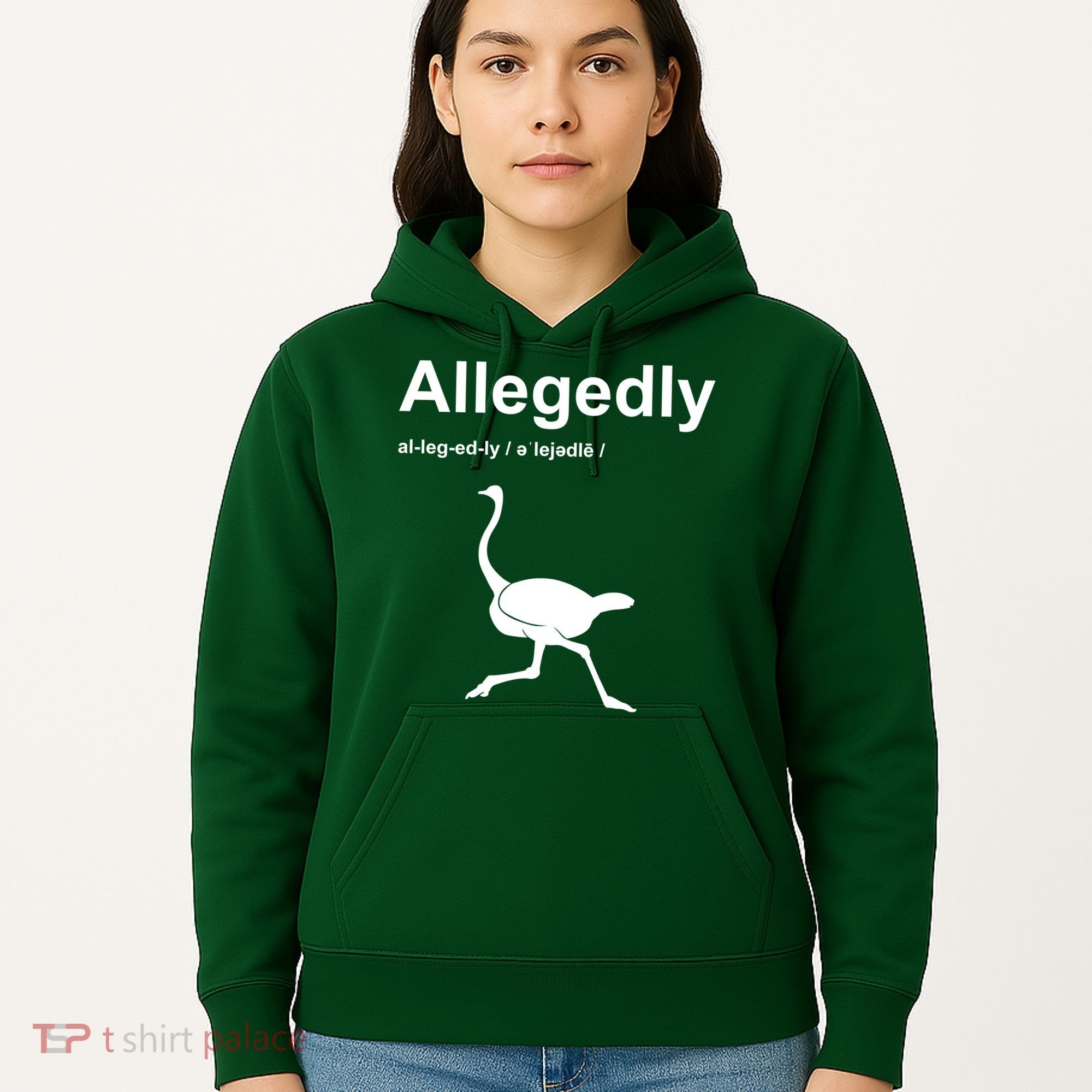 Allegedly Ostrich Funny Hoodie