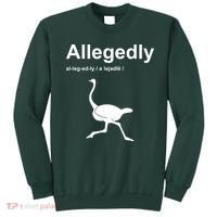 Allegedly Ostrich Funny Sweatshirt thumb 0