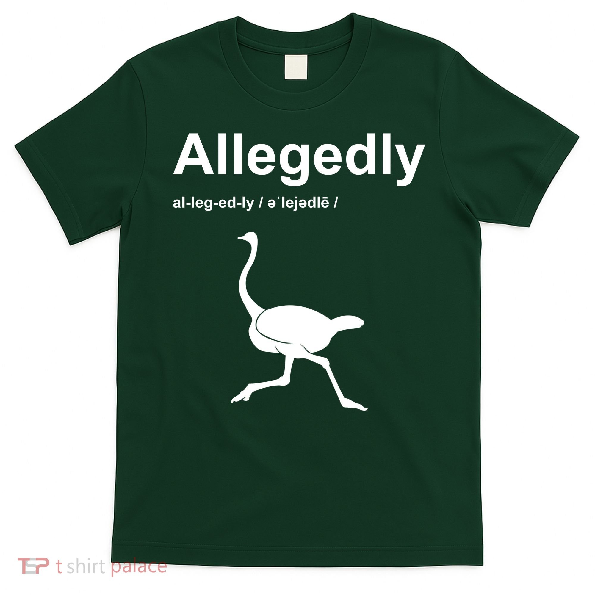 Allegedly Ostrich Funny T-Shirt