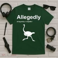 Allegedly Ostrich Funny T-Shirt thumb 5