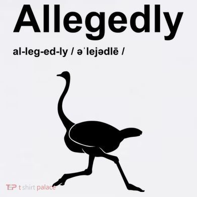 Allegedly Ostrich Funny Garment-Dyed Sweatshirt