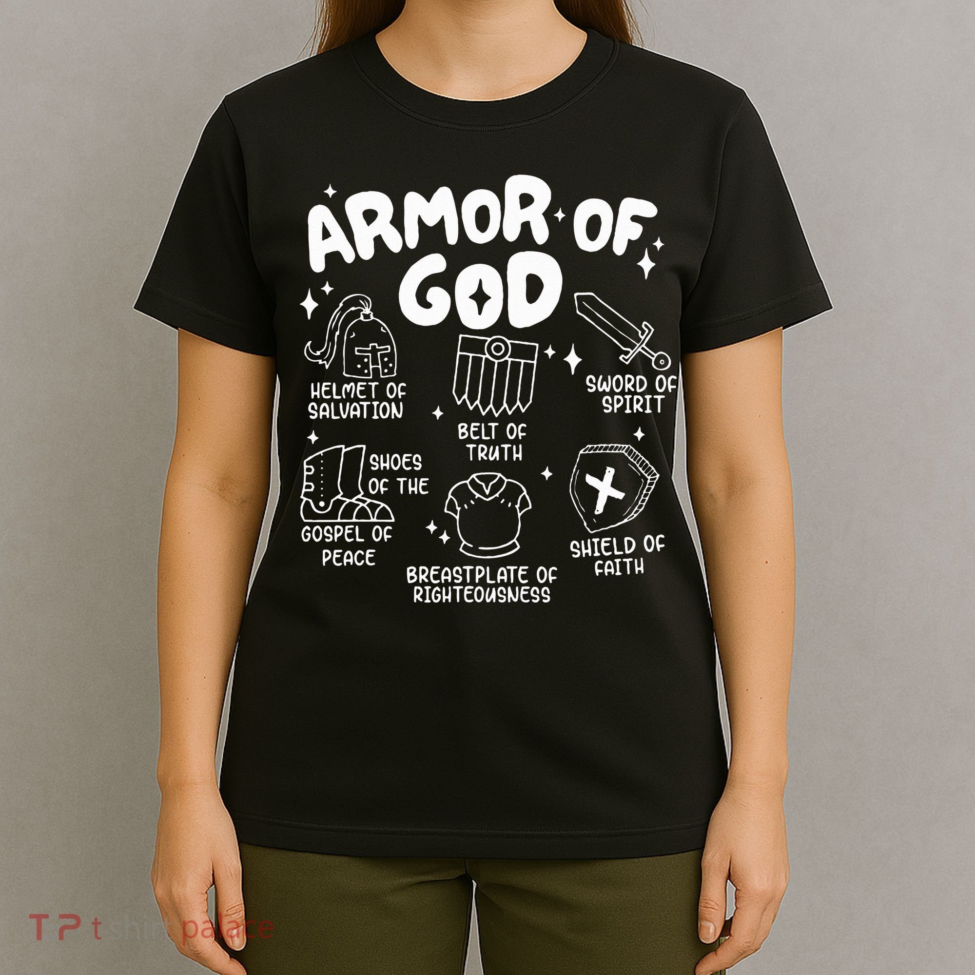 Armor Of God put on the armor of God Christian bible verses T-Shirt