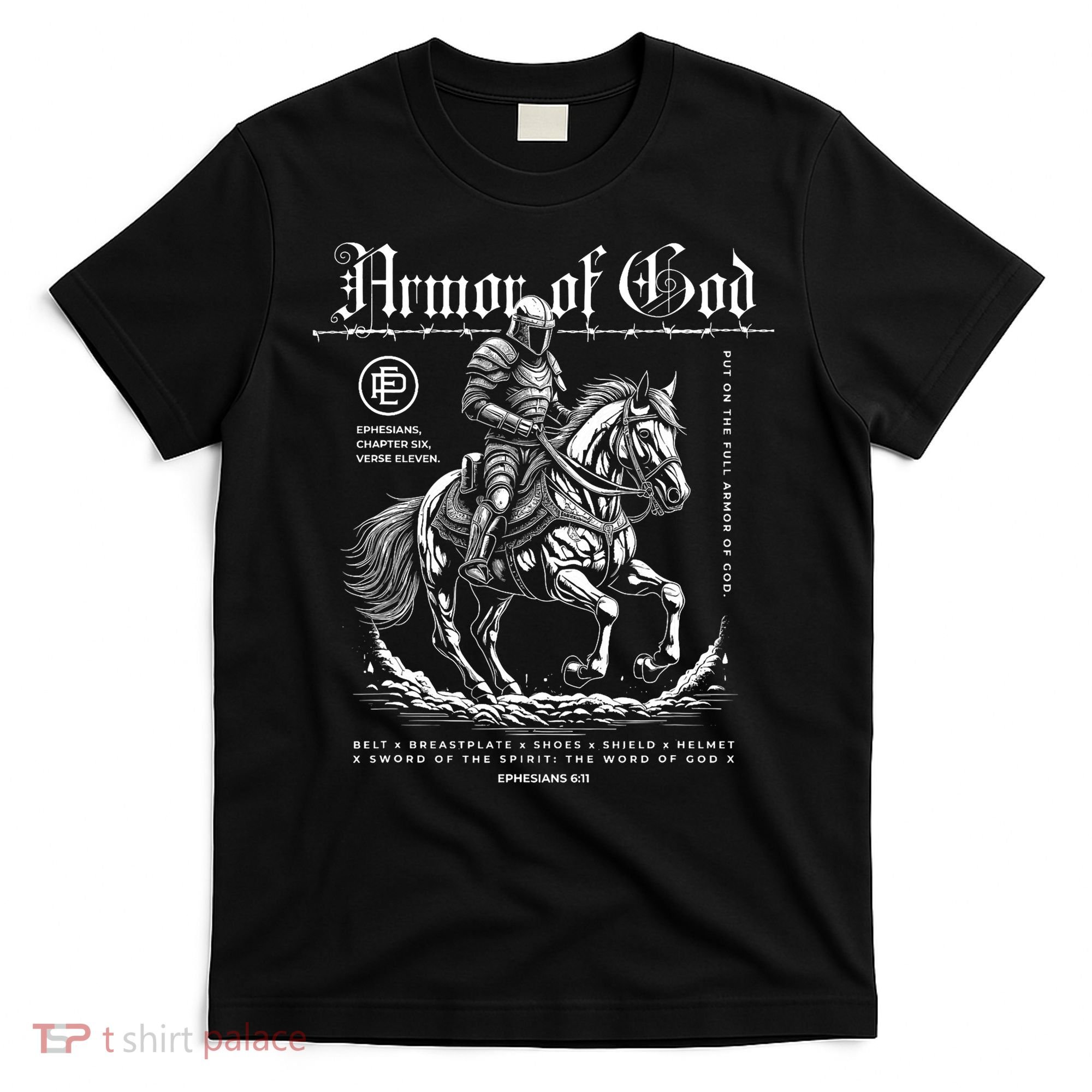 Armor Of God | Put On The Full Armor Of God | Christian T-Shirt