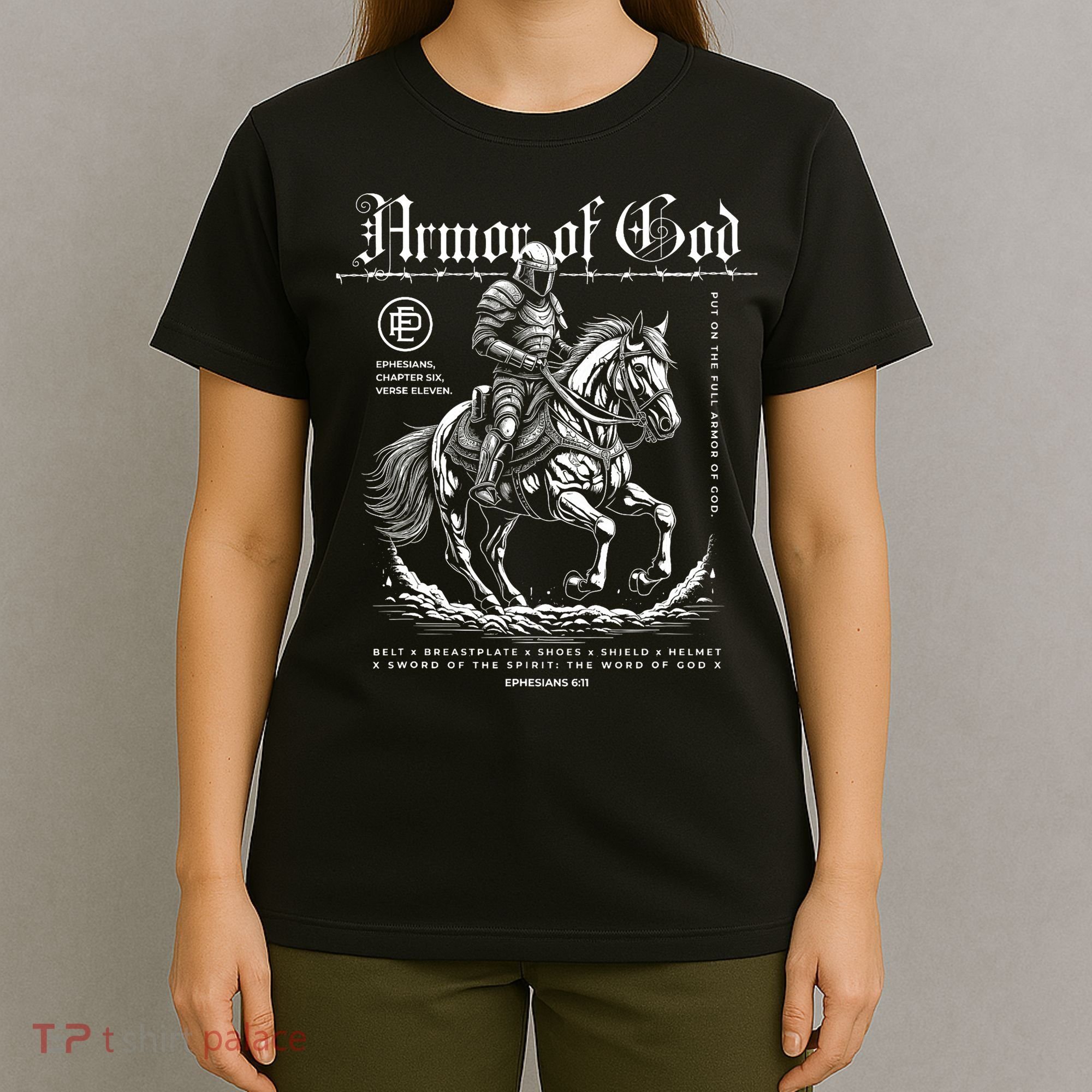 Armor Of God | Put On The Full Armor Of God | Christian T-Shirt