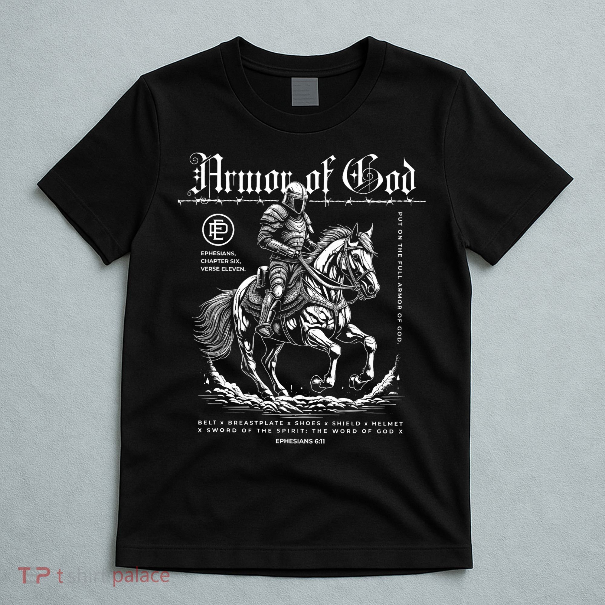 Armor Of God | Put On The Full Armor Of God | Christian T-Shirt