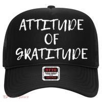 Attitude Of Gratitude Cool Gift Hat thumb 0