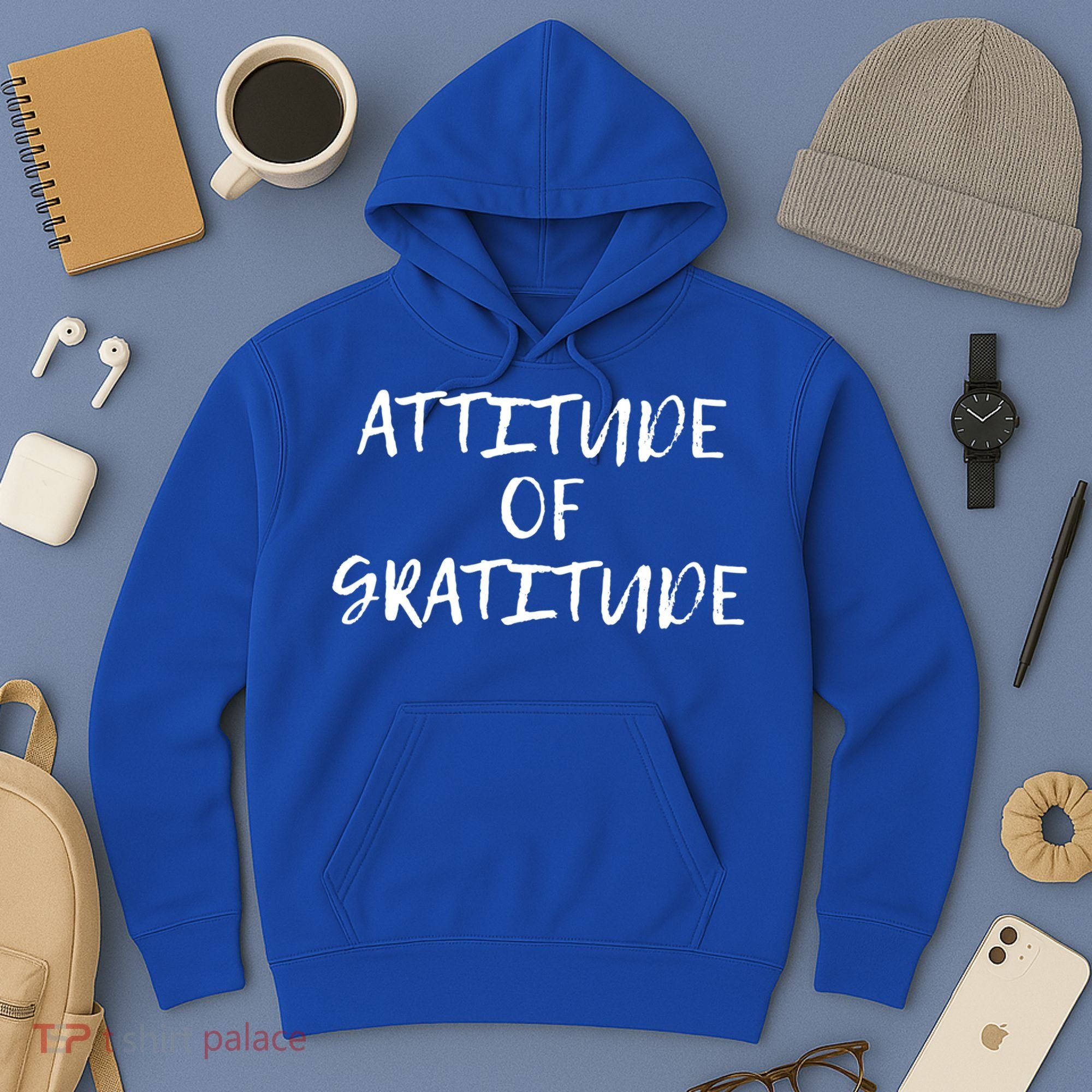 Attitude Of Gratitude Cool Gift Hoodie