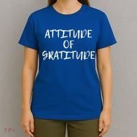 Attitude Of Gratitude Cool Gift T-Shirt thumb 4