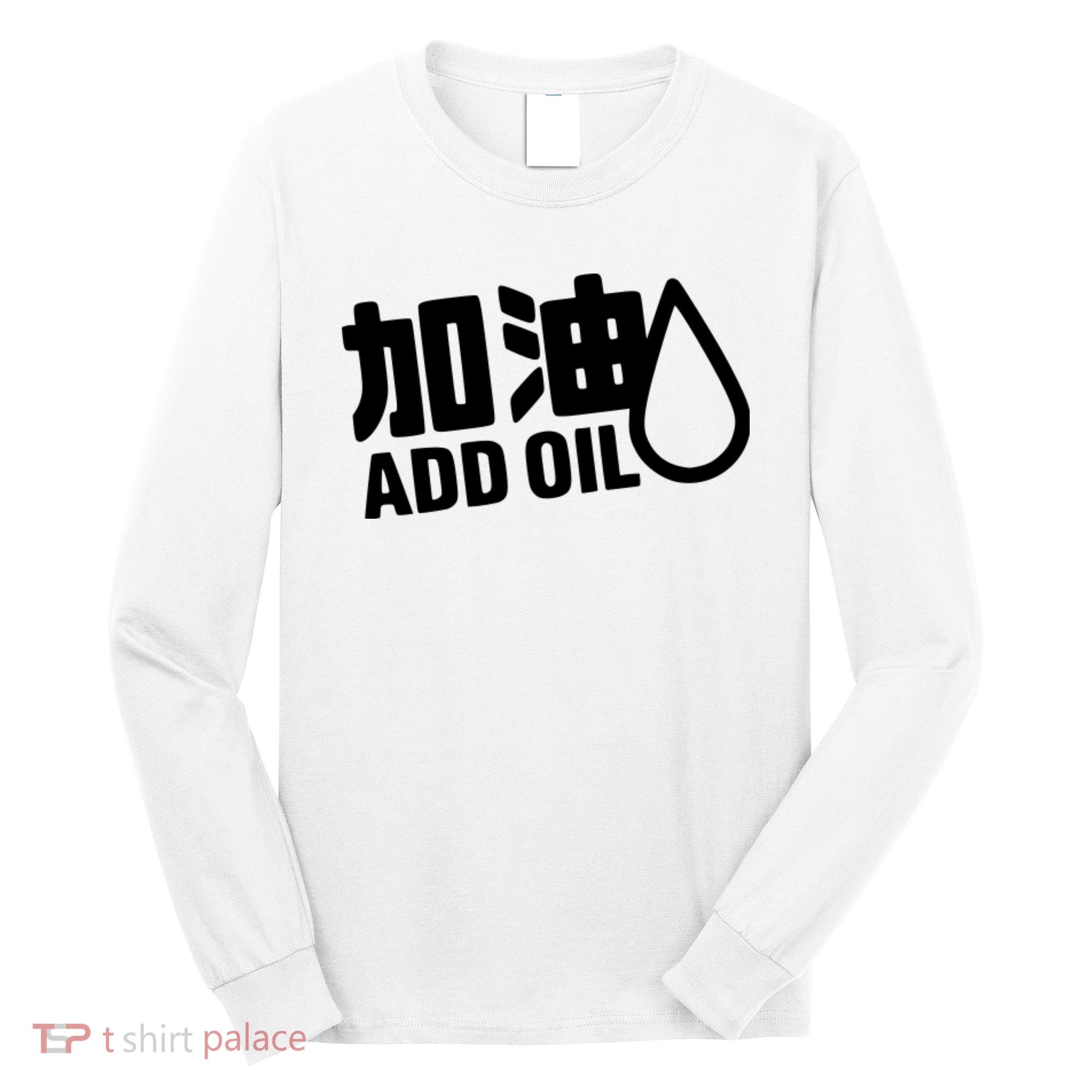Add Oil JDM Tuner Long Sleeve Shirt