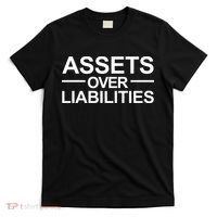 Assets Over Liabilities Accountant Inspirational Success Gift T-Shirt thumb 0