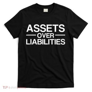Assets Over Liabilities Accountant T-Shirt