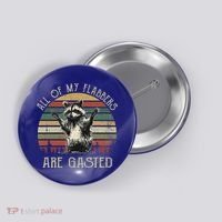 All Of My Flabbers Are Gasted Raccoon Button thumb 0