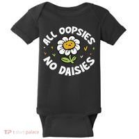 All Oopsies No Daisies Baby Bodysuit thumb 0