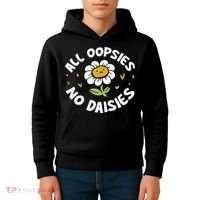 All Oopsies No Daisies Kids Hoodie thumb 4