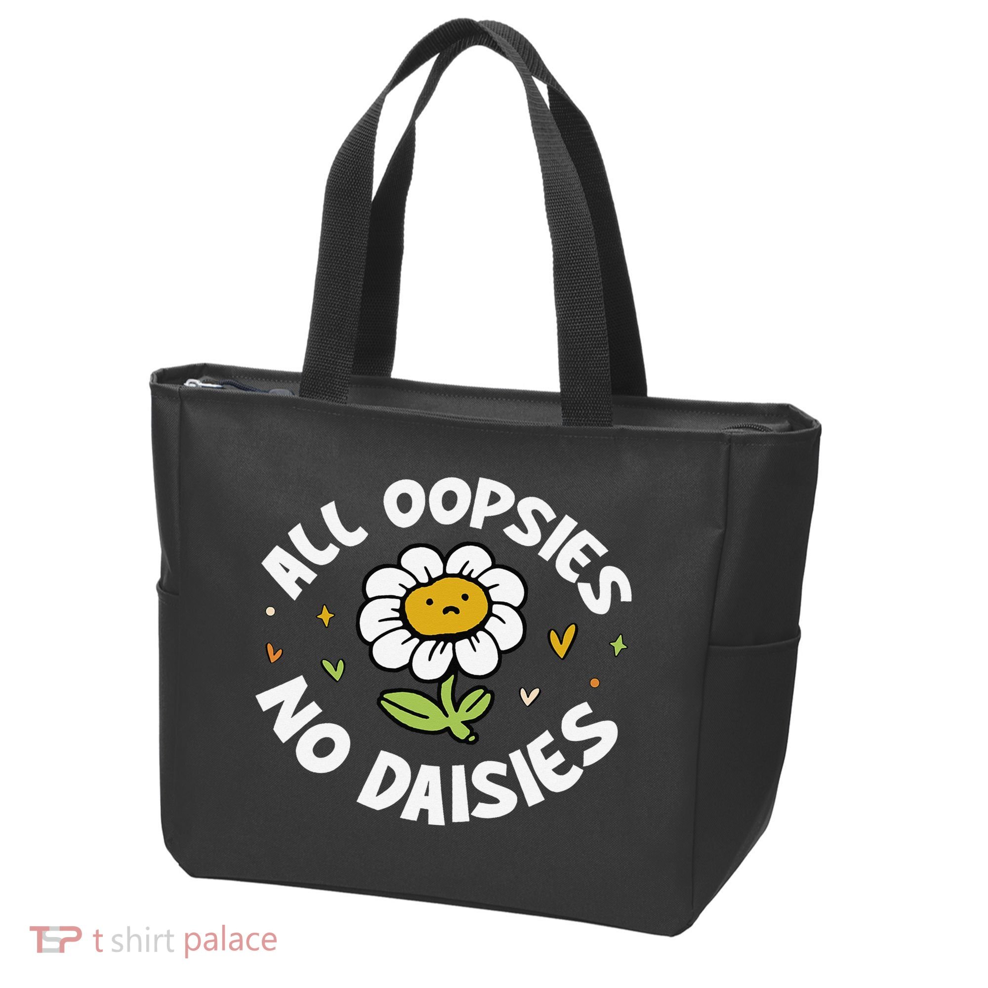 All Oopsies No Daisies Tote Bag
