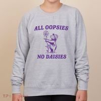 All Oopsies No Daisies Women's Sweatshirt thumb 0