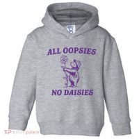 All Oopsies No Daisies Toddler Hoodie thumb 0