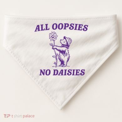 All Oopsies No Daisies USA-Made Doggie Bandana