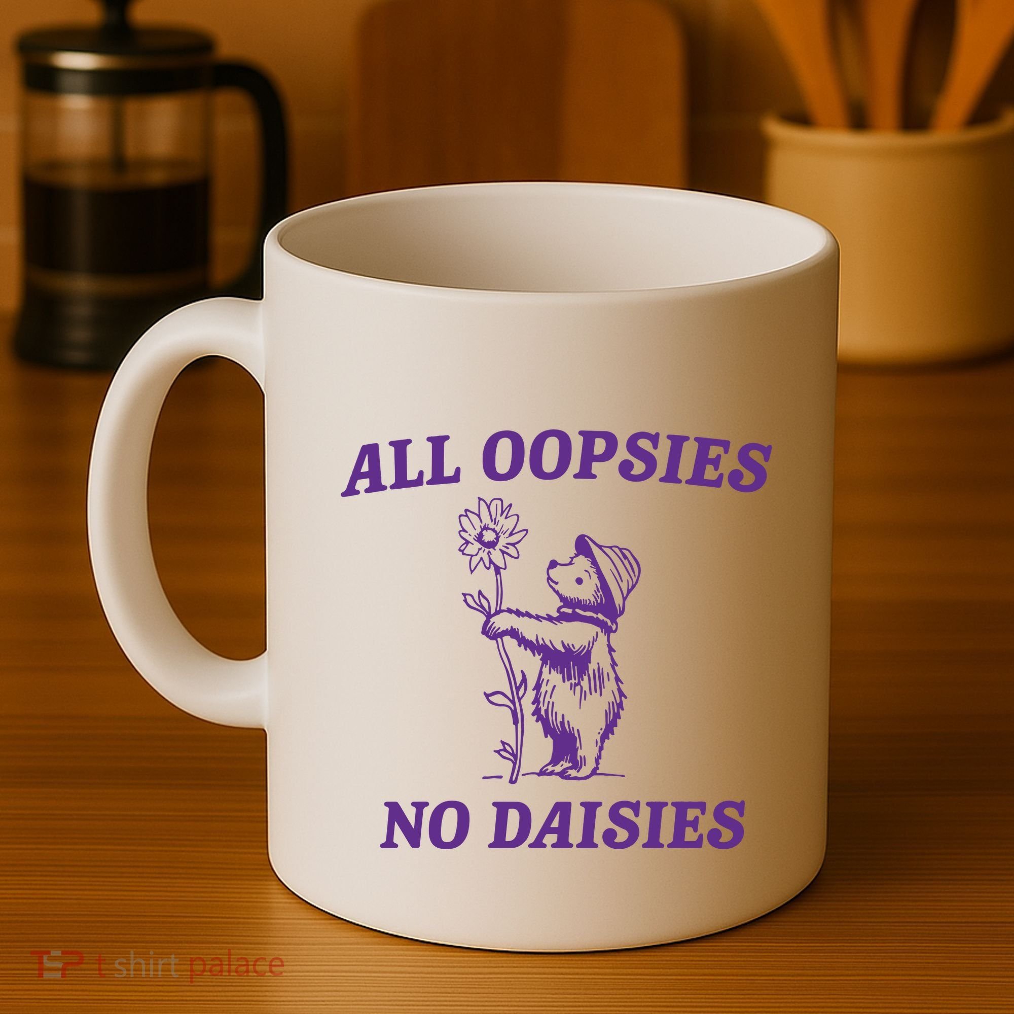 All Oopsies No Daisies Coffee Mug