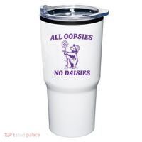 All Oopsies No Daisies Tumbler thumb 0