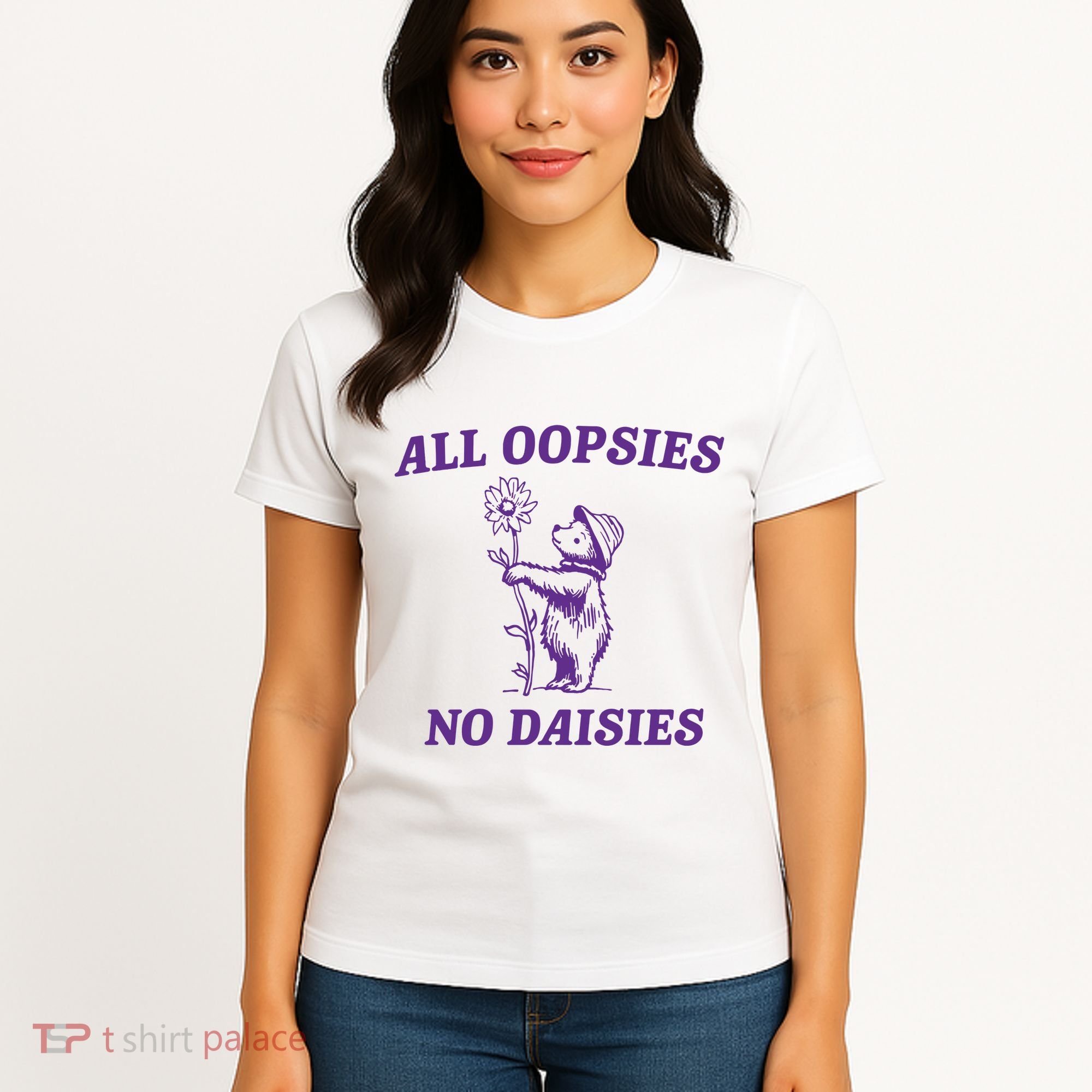 All Oopsies No Daisies Women's T-Shirt