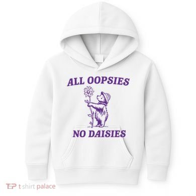 All Oopsies No Daisies Kids Hoodie